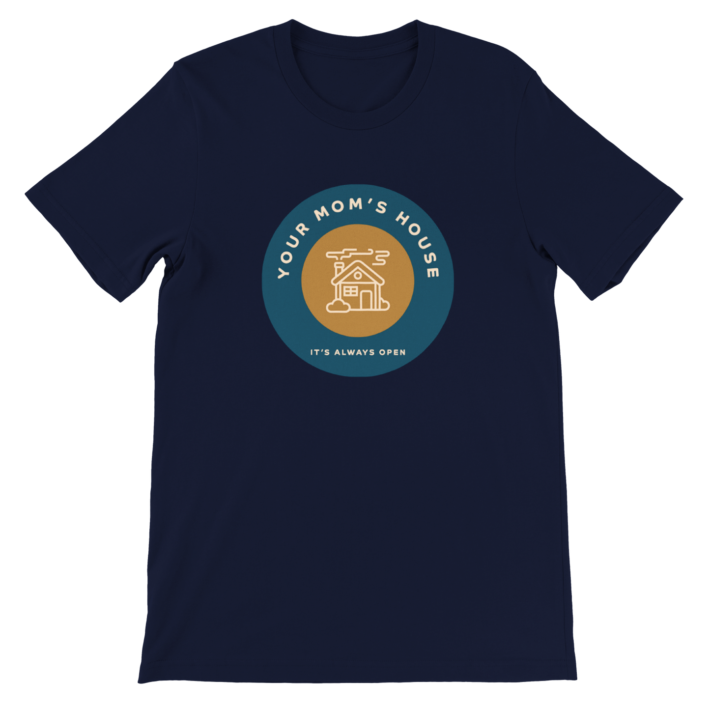Your Mom's House (it's always open) - Premium Unisex Crewneck T-shirt