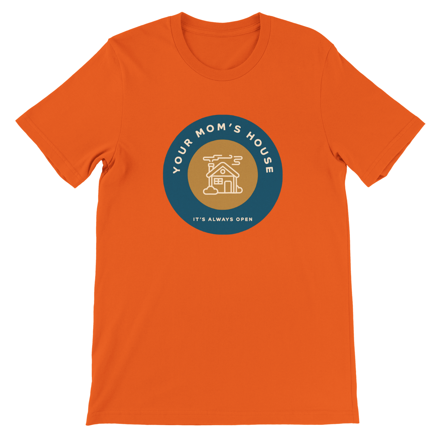 Your Mom's House (it's always open) - Premium Unisex Crewneck T-shirt
