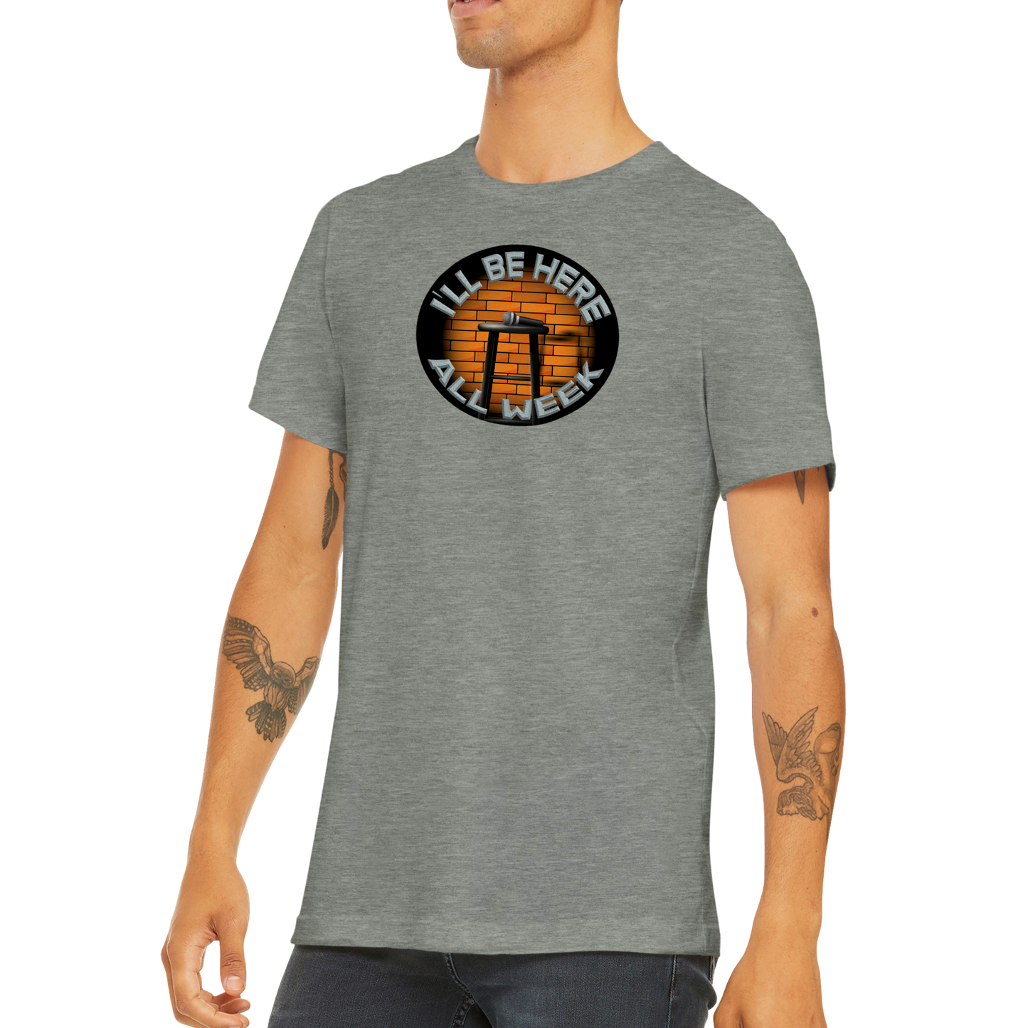 I'll be here all week - Premium Unisex Crewneck T-shirt