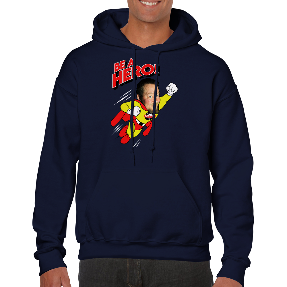 "Be a Hero" A Little Sketchy TV Chuck - Classic Unisex Pullover Hoodie
