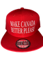 MAKE CANADA BETTER PLEASE - Flat brim
