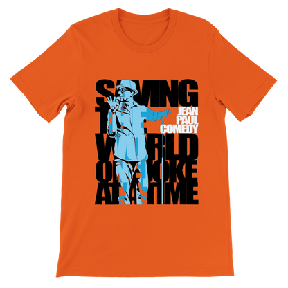 Jean Paul Comedy- Saving the world - Premium Unisex Crewneck T-shirt
