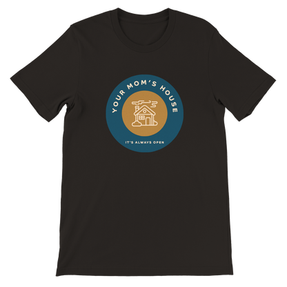 Your Mom's House (it's always open) - Premium Unisex Crewneck T-shirt