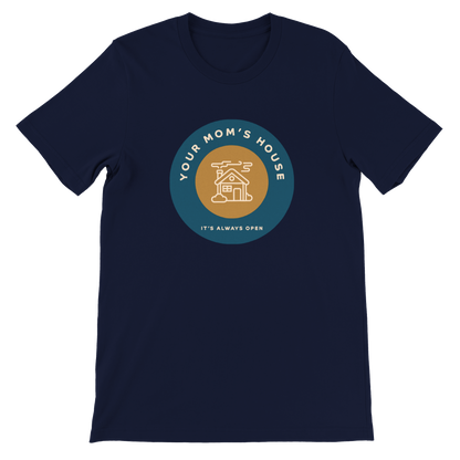 Your Mom's House (it's always open) - Premium Unisex Crewneck T-shirt