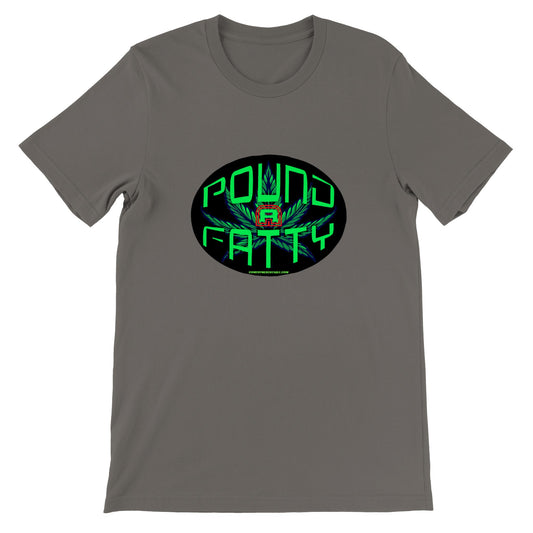 Chuck Byrn "Pound a Fatty" - Premium Unisex Crewneck T-shirt