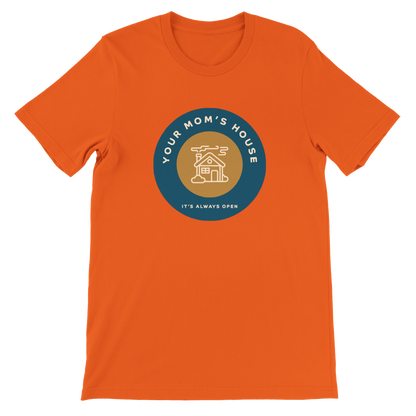 Your Mom's House (it's always open) - Premium Unisex Crewneck T-shirt