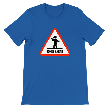 JOKES AHEAD - Premium Unisex Crewneck T-shirt
